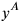 y^{A}