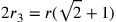 2r_3=r(\sqrt{2}+1)