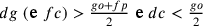 dg\text{ }(\text{e }fc)>\frac{go +
                fp}{2}\text{ }\text{e }dc<\frac{go}{2}