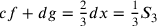 cf+dg=\frac{2}{3}dx=\frac{1}{3}S_3