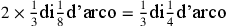 2\times\frac{1}{3}\text{di}\frac{1}{8}\text{d’arco}=\frac{1}{3}\text{di}\frac{1}{4}\text{d’arco}
