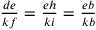 \frac{de}{kf}=\frac{eh}{ki}=\frac{eb}{kb}