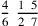 {4\over 6}~{1~\,5\over 2~\,7}