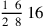 {1~\,6\over 2~\,8}\,16