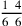 1~\,4\over 6~\,6