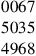 \begin{matrix}{0067}\\[-.5mm]5035\\[-.5mm]4968\end{matrix}