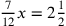 {7\over 12}x=2{1\over 2}