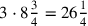 3\cdot 8{\frac{3}{4}}=26{1\over 4}