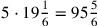 5\cdot 19{1\over 6}=95{5\over 6}