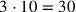 3\cdot 10=30