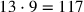 13\cdot 9=117