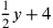 {1\over 2}y+4
