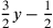 {3\over 2}y-{1\over 2}