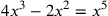 4x^3-2x^2=x^5