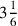3{1\over 6}