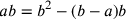 ab=b^2-(b-a)b