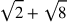 \sqrt{2}+\sqrt{8}
