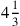 4{1\over 3}