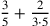 {3\over 5}+{2\over 3\cdot 5}