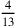 4\over 13