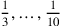 {1\over 3},\ldots ,{1\over 10}
