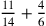 {11\over 14}+{4\over 6}