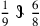 {1\over 9}~\scalebox {-1}[1]{\ell }~{6\over 8}