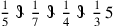 {1\over 5}~\scalebox {-1}[1]{\ell }~{1\over 7}~\scalebox {-1}[1]{\ell }~{1\over 4}~\scalebox {-1}[1]{\ell }~{1\over 3}\,5