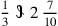 {1\over 3}~\scalebox {-1}[1]{\ell }~2\,{7\over 10}