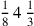 {1\over 8}\,4\,{1\over 3}