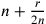 n+{r\over 2n}