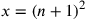 x=(n+1)^2