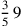 {3\over 5}\,9