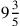 9{3\over 5}