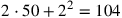 2\cdot 50+2^2=104