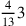 {4\over 13}3
