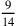 9\over 14
