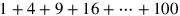 1+4+9+16+\cdots +100