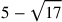 5-\sqrt{17}