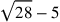 \sqrt{28}-5