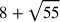 8+\sqrt{55}