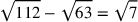 \sqrt{112}-\sqrt{63}=\sqrt{7}
