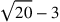 \sqrt{20}-3