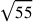 \sqrt{55}