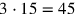 3\cdot 15=45