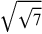 \sqrt{\sqrt{7}}