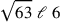 \sqrt{63}~\ell ~6