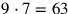 9\cdot 7=63