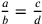 {a\over b}={c\over d}