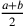 a+b\over 2